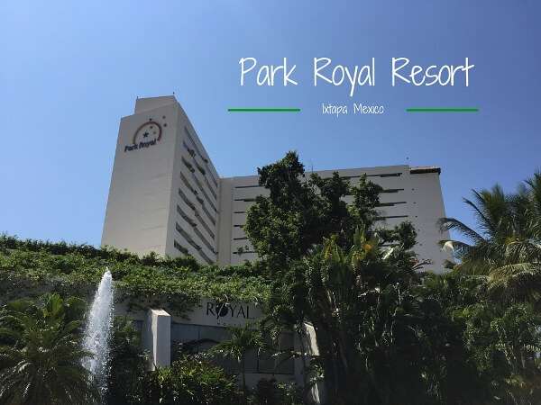 The Park Royal Beach Ixtapa Resort: Mexico {Review} - Gr8 Travel Tips